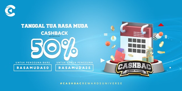 Promo “Tanggal Tua Rasa Muda” Cashbac Beri Rewards Hingga 50%