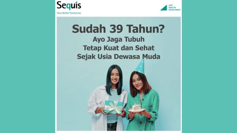 Sequis Ingatkan Pentingnya Menjaga Tubuh Kuat dan Sehat Sejak Usia Dewasa Muda