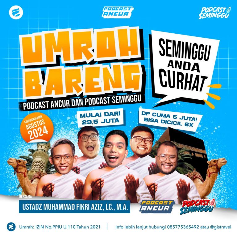 Podcast Ancur dan Podcast Seminggu Gelar Program Umroh Kolaboratif: ‘Seminggu Anda Curhat’