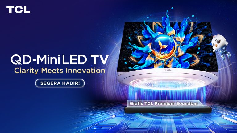 TCL Gebrak Pasar Online Indonesia dengan Peluncuran TV QD Mini LED Harga Terjangkau